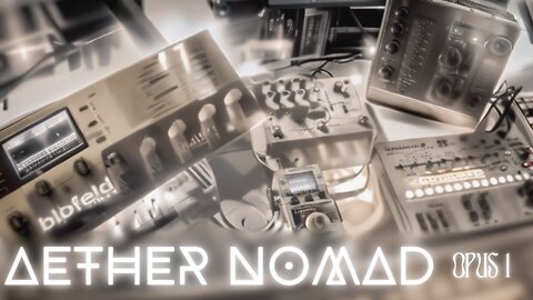 Aether Nomad : Opus 1– radio wave ambient, journey through aether with Blofeld, Ambient0 & Microcosm