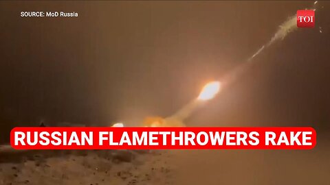 Russian Forces 'Burn' Ukrainian Troops In Kursk With Tos-1A Flamethrowers