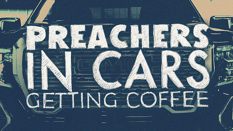 Preachers In Cars Getting Coffee - Episode 12 (Pastor Joe Bevelacqua & Pastor Brian Cappiello)