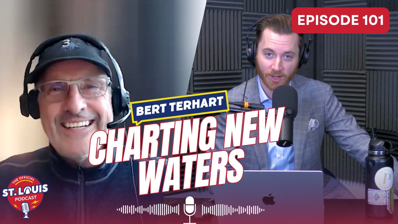 Charting New Waters - The St. Louis Podcast: Episode #101
