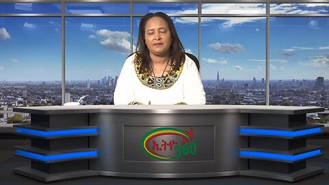 Ethio 360 Daily News January 06, 2025