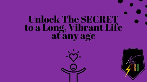 Unlock the Secret to a Long, Vibrant Life at Any Age! 🌟