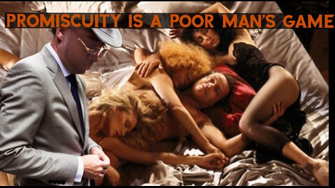 Promiscuity is culturally a poor man mindset