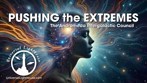 PUSHING the EXTREMES ~ The Andromeda Intergalactic Council