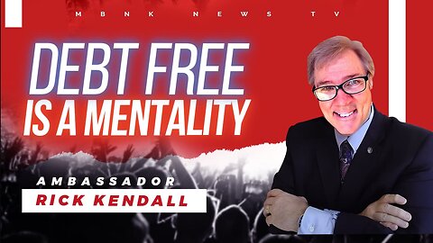 Debt Free is a Mentality | Mamlakak Broadcast Network