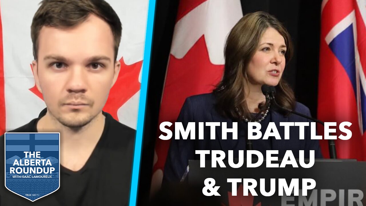 Smith goes toe to toe with Trudeau and Trump