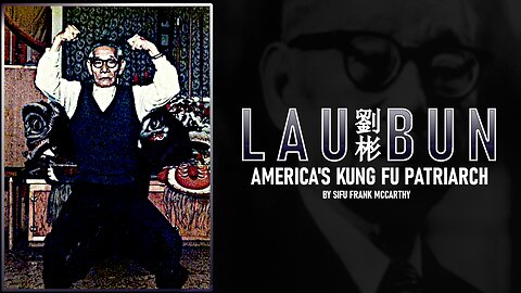 American Kung Fu Patriarch Lau Bun