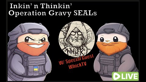 Inkin' n Thinkin'! Operation Gravy SEALs