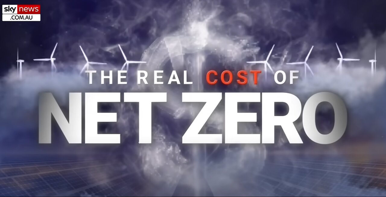 The Real Cost of Net Zero: The shocking truth of the renewable energy push