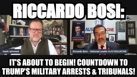 Riccardo Bosi: It's About to Begin! Countdown to Trump's Military Arrests & Tribunals!