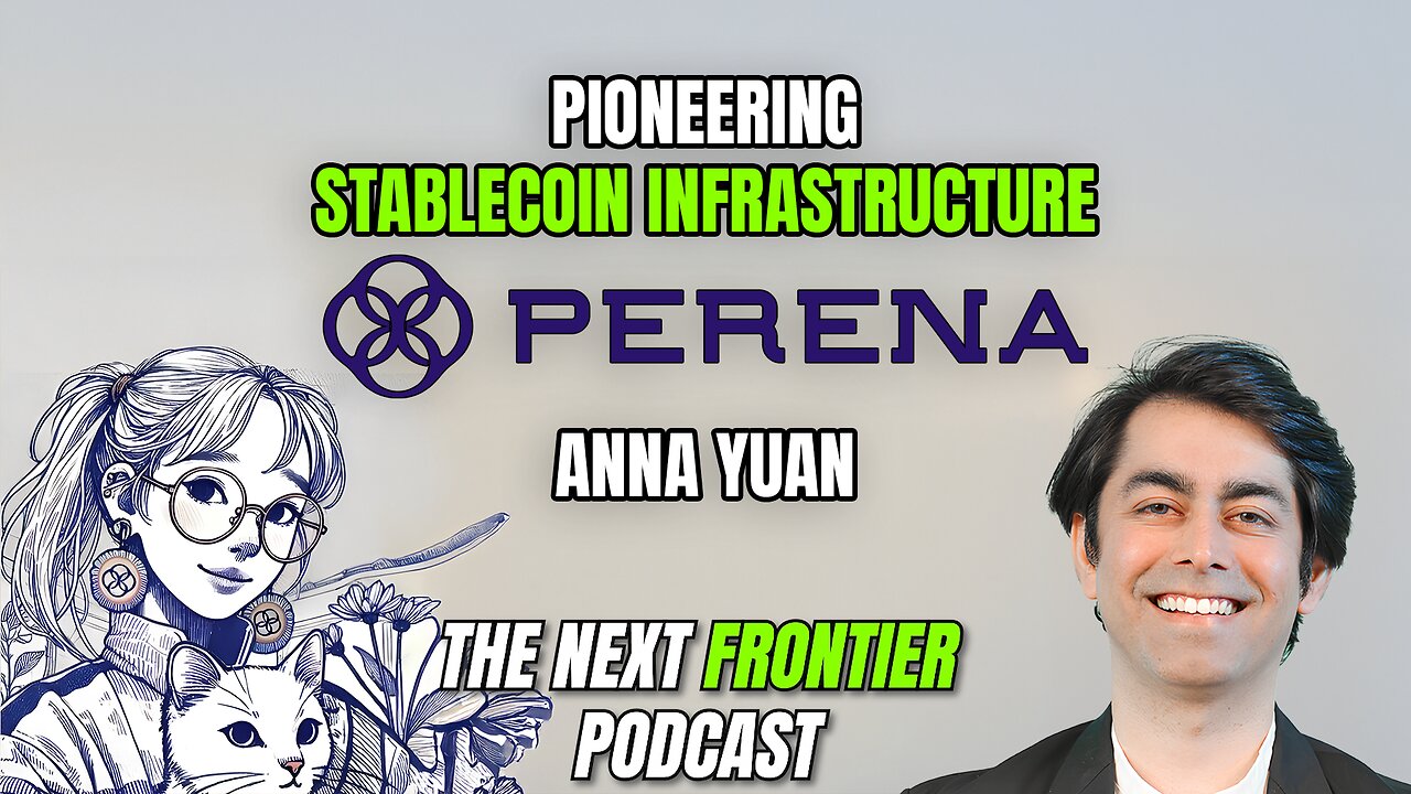 Anna Yuan: Pioneering Stablecoin Infrastructure on Solana with Perena