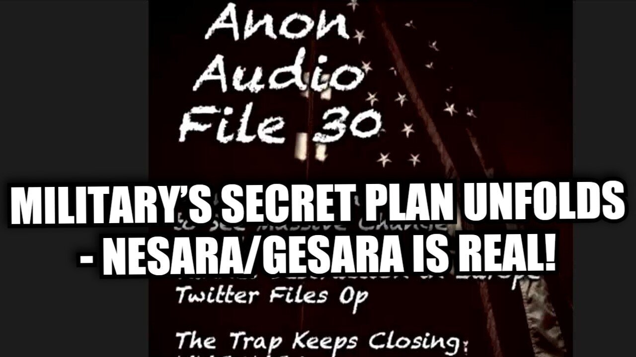 SG Anon #30 - Military’s Secret Plan Unfolds - NESARA-GESARA is Real!