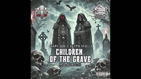 Dark God x Death Skully - Children of the Grave (Prod. By Bruklin)