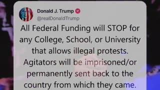 Trump to STOP Fed funding for colleges that allow illegal protests. Agitators beware.