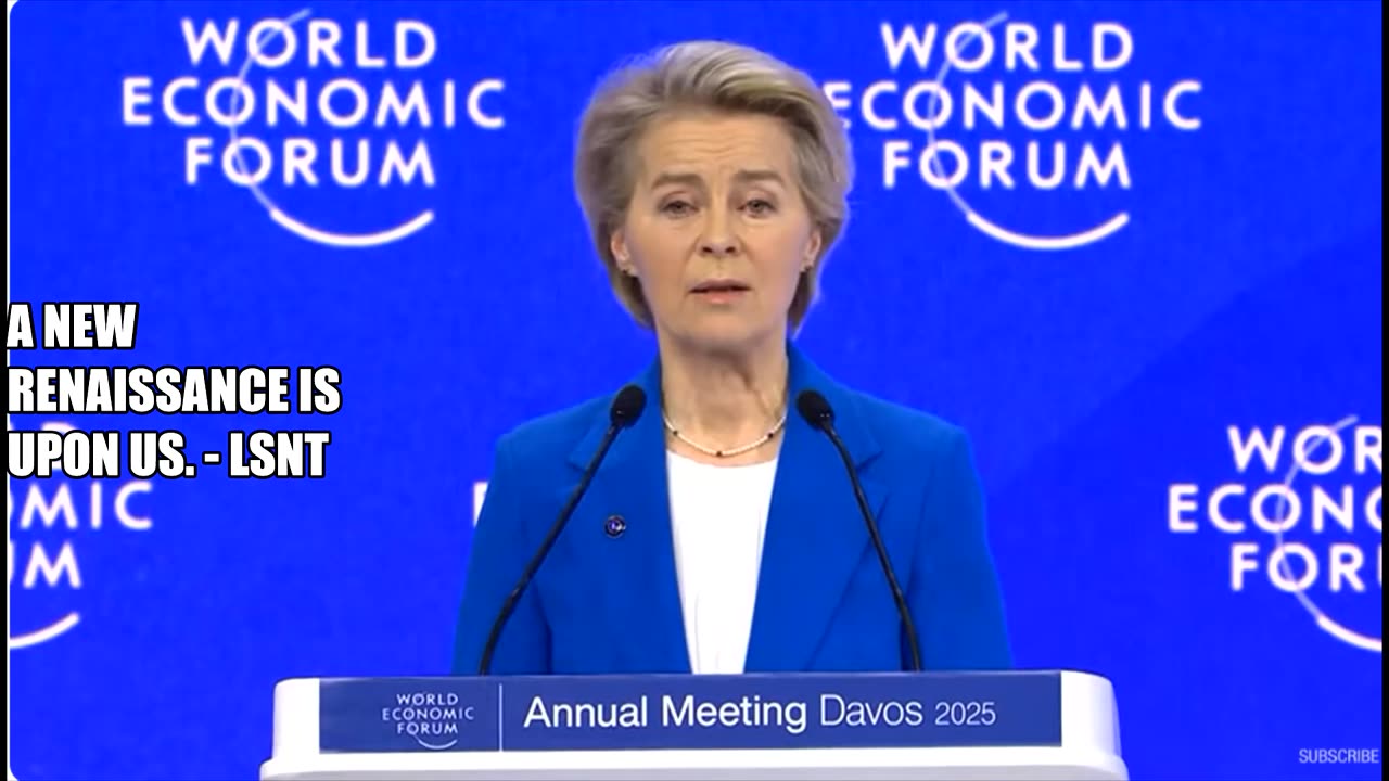 Ursula von der Leyen, DAVOS 2025, A New Renaissance is UPON US.