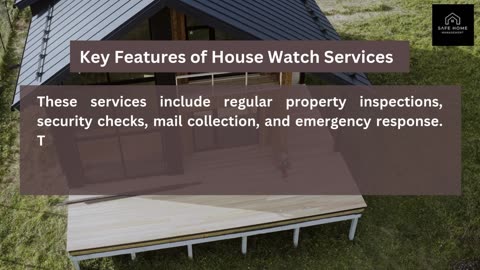 Why House Watch Services Are a Must-Have for Homeowners