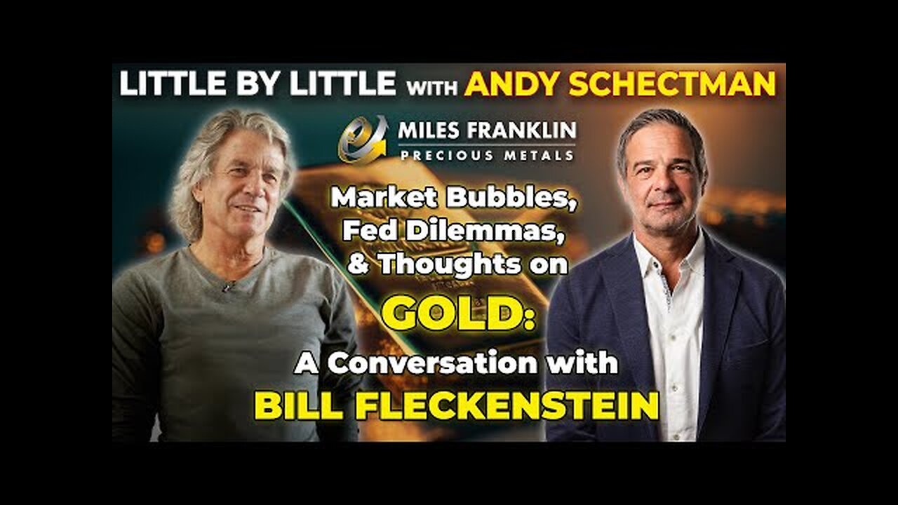 Market Bubbles, Fed Dilemmas, & Thoughts on GOLD: with Bill Fleckenstein (Little By Little)