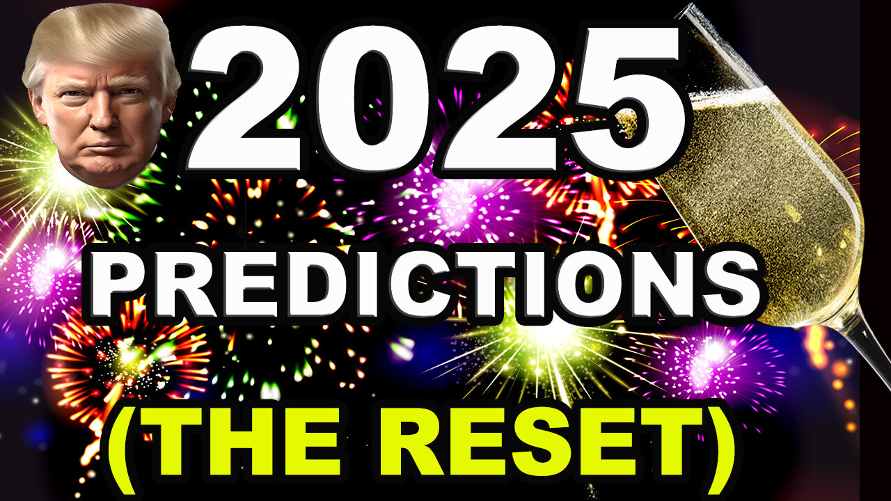 Predictions 2025 Reset