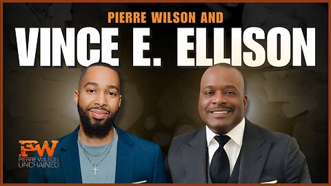 Vince E. Ellison | Pierre Wilson Unchained | Ep8