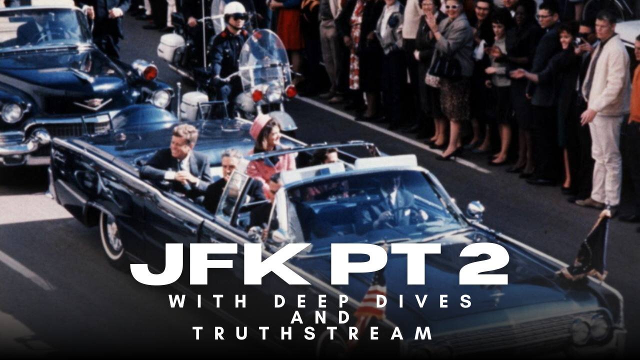 JFK Assassination pt 2 with Truthstream