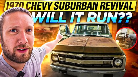 Marine Vet does a 1970 Chevy Suburban Revival: Will It Run??