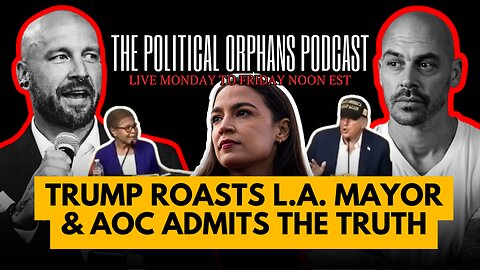 Trump Roasts LA Mayor & AOC Admits the Truth