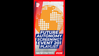 Future Autonomy Screening? Event 201 Playlist | #GrandTheftWorld 220 (Short)