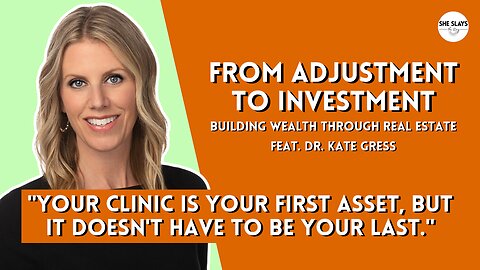 From Adjustments to Investments: Building Wealth Through Real Estate feat. Dr. Kate Gress