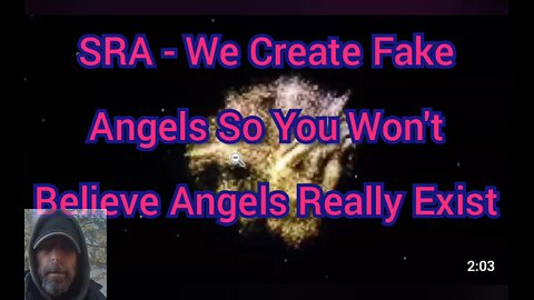 SRA - We Create Fake Angels So You Won't Believe Angels Really Exist