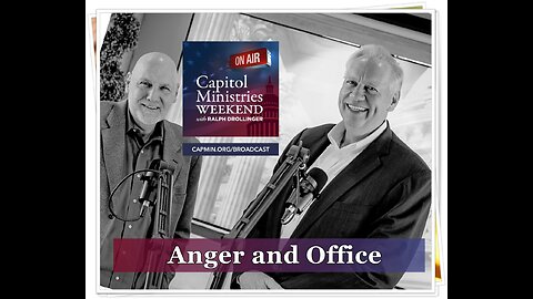 CMW VIDEO - Anger and Office 02-24-2025