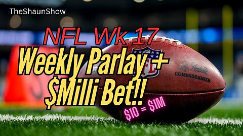 Million Dollar Parlay: NFL Week 17 Edition - TSS