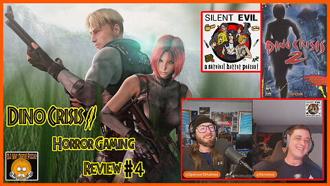 Dino Crisis 2 - Silent Evil 4 - A Survival Horror Podcast