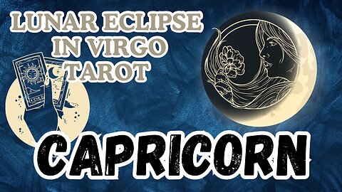 Capricorn ♑️ - Lunar Eclipse in Virgo Tarot Reading #capricorn #tarot #tarotary #lunareclipse