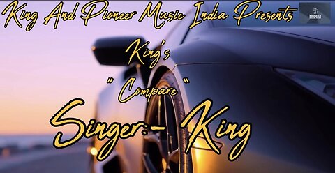 King | Compare | King | Pioneer Music India | Bollywood Latest Trending Song