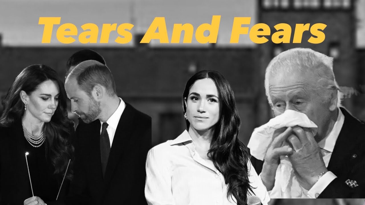 Harry And Meghan Have Tears And Fears