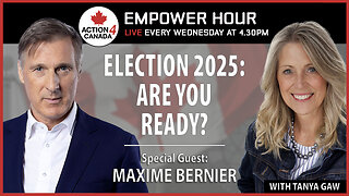 Election 2025 Are You Ready With Tanya Gaw And Maxime Bernier, March 12, 2025