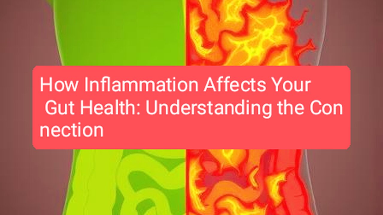 How Inflammation Affects Your Gut Health: Understanding the Connection