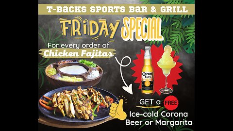 T-Backs Sports Bar and Grill Sports Schedule and Chicken Fajitas special for Friday Mar 07, 2025