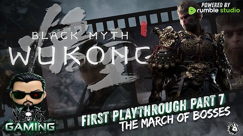 Black Myth Wukong: The Destined One | Part 7 | Rumble Studio | Rumble Gaming