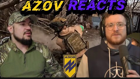 Azov Reacts: To Royal Marine Reacting to Azov