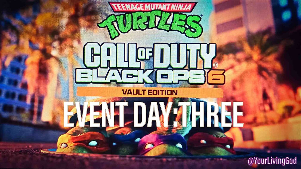 Call of Duty : BLACK OPS 6 X TMNT ( TEENAGE MUTANT NINJA TURTLES EVENT : DAY THREE