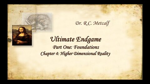 Higher Dimensional Reality (Pt1,Ch4)