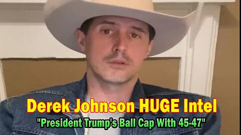 Derek Johnson HUGE Intel Dec 23: "President Trump's Ball Cap With 45-47"