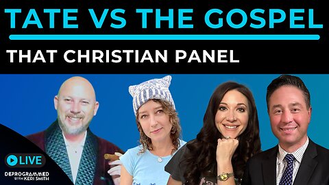 Andrew Tate's Philosphy vs the Gospel - LIVE That Christian Panel