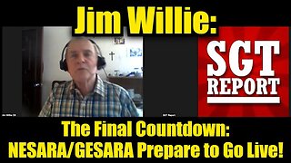 Jim Willie - The Final Countdown: NESARA/GESARA Prepare to Go Live!