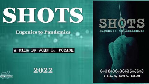 Shots: Eugenics to Pandemics (2022) - Vaccine Documentary