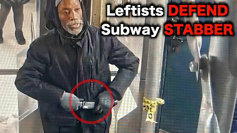 Democrats Say Subway Stabber Is The REAL Victim