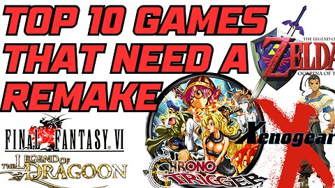 Top 10 Games That Need a Remake, Remaster, or Sequel