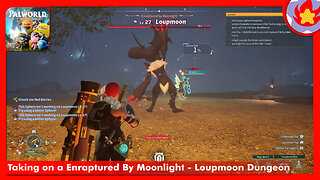 Taking on a Enraptured By Moonlight - Loupmoon Dungeon | Palworld