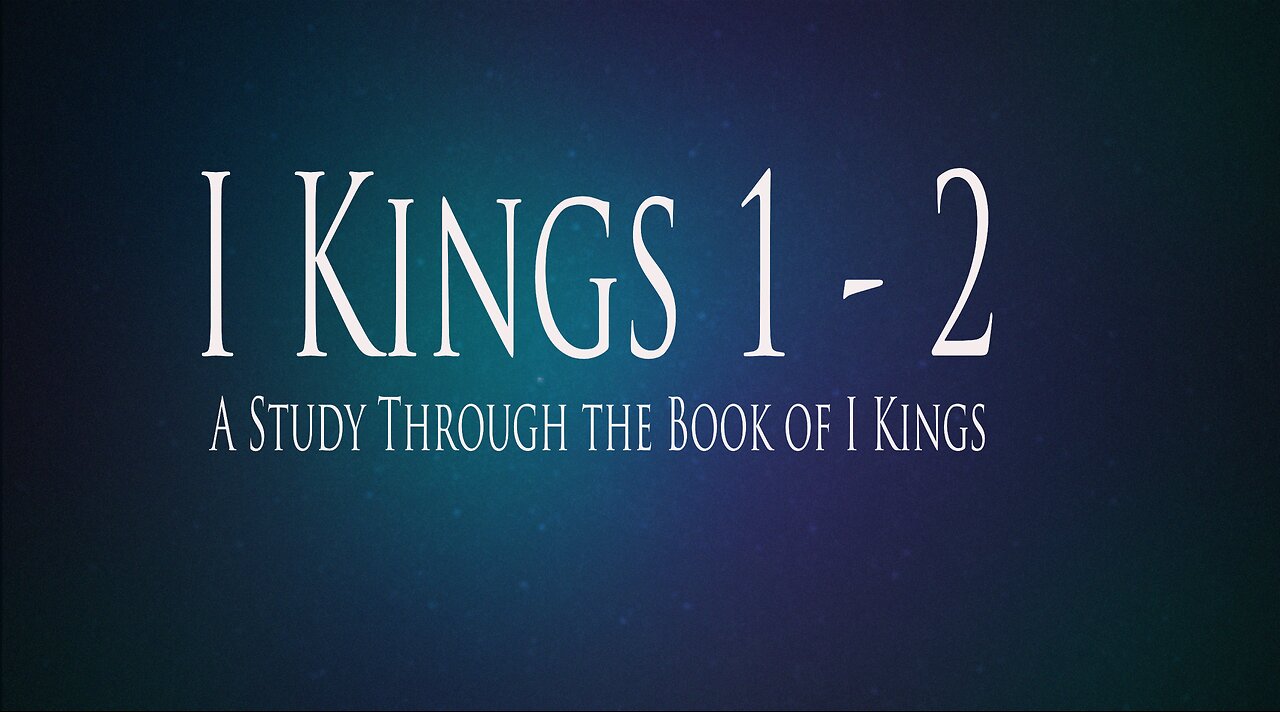The Book of I Kings Chapters 1-2